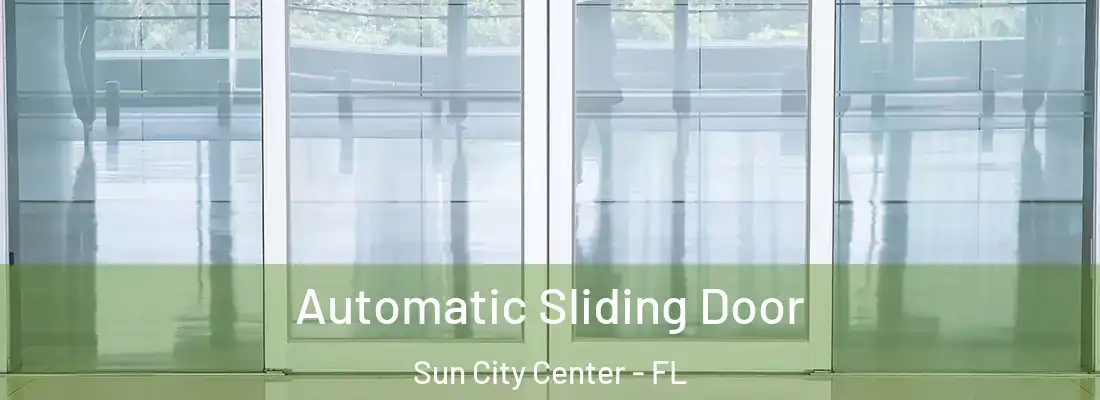 Automatic Sliding Door Sun City Center - FL