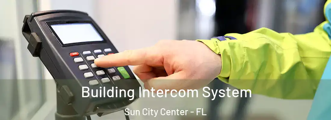 Building Intercom System Sun City Center - FL