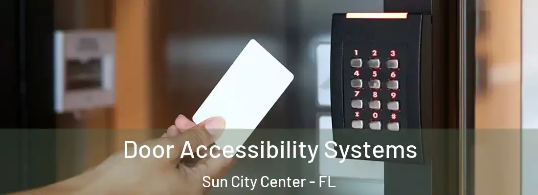 Door Accessibility Systems Sun City Center - FL