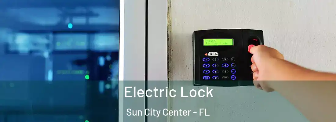 Electric Lock Sun City Center - FL