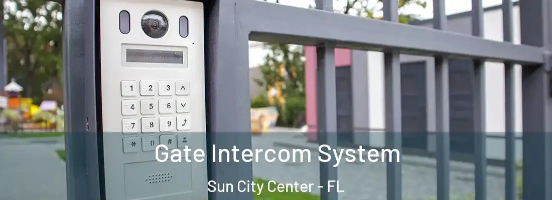 Gate Intercom System Sun City Center - FL