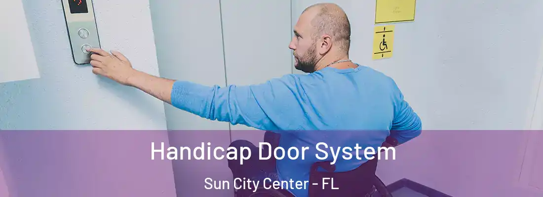 Handicap Door System Sun City Center - FL