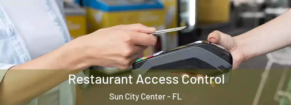 Restaurant Access Control Sun City Center - FL
