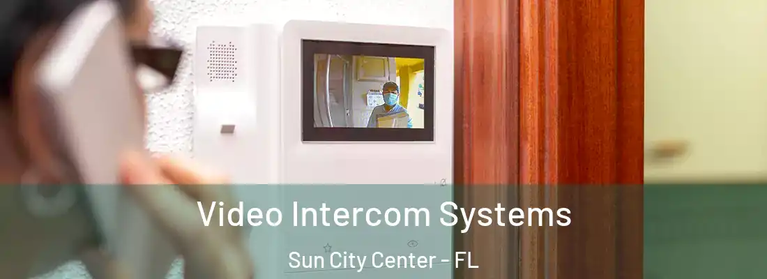 Video Intercom Systems Sun City Center - FL